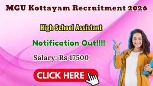 MGU Kottayam High School Assistant Recruitment 2026 - Walkin MGU Kottayam High School Assistant Recruitment 2026 - Walkin