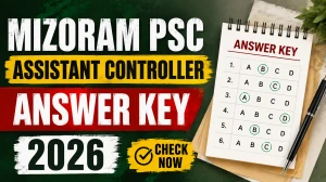 Mizoram PSC Assistant Controller Answer Key 2026 (Out) - Download PDF
