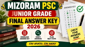 Mizoram PSC Junior Grade Final Answer Key 2026 Out - Download PDF Mizoram PSC Junior Grade Final Answer Key 2026 Out - Download PDF