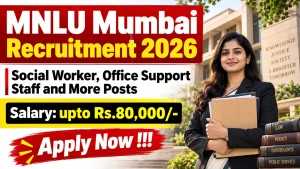 MNLU Mumbai Recruitment 2026 - Apply Offline for Social Worker, Office Support Staff and More Posts