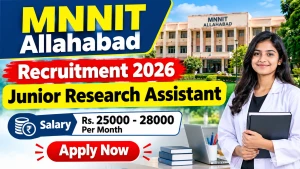 MNNIT Allahabad Junior Research Assistant Recruitment 2026 - Apply Online MNNIT Allahabad Junior Research Assistant Recruitment 2026 - Apply Online