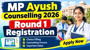 MP Ayush Counselling 2026 Round 1 Registration - Check Status Online at ayush.mponline.gov.in