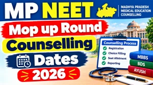 MP NEET Mop-Up Round Counselling Dates 2026 Out - Check Full Schedule Online at dme.mponline.gov.in MP NEET Mop-Up Round Counselling Dates 2026 Out - Check Full Schedule Online at dme.mponline.gov.in
