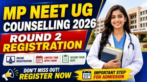 MP NEET UG Counselling 2026 Round 2 Registration -  Direct Link to Check Online at dme.mponline.gov.in
