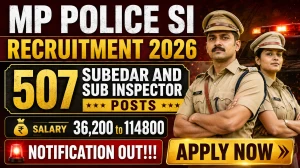 MP Police SI Recruitment 2026 Notification Out - Apply Online for 507 Subedar and Sub Inspector Posts
