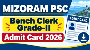 MPSC Bench Clerk Grade II Admit Card 2026 Out - Download Hall Ticket at mpsc.mizoram.gov.in MPSC Bench Clerk Grade II Admit Card 2026 Out - Download Hall Ticket at mpsc.mizoram.gov.in