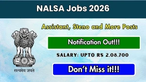 NALSA Recruitment 2026 - Apply Offline for 12 Assistant, Stenographer and More Posts