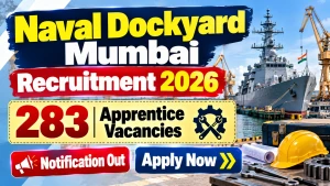 Naval Dockyard Mumbai Apprentice Recruitment 2026 Notification Out - Apply Online for 283 Posts Naval Dockyard Mumbai Apprentice Recruitment 2026 Notification Out - Apply Online for 283 Posts