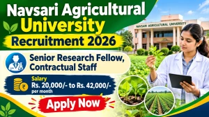 Navsari Agricultural University Recruitment 2026 - Apply Offline for Senior Research Fellow Posts Navsari Agricultural University Recruitment 2026 - Apply Offline for Senior Research Fellow Posts