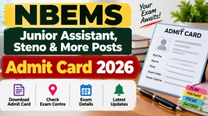 NBEMS Admit Card 2026 Out for Junior Assistant, Stenographer & More Posts - Download Hall Ticket at natboard.edu.in NBEMS Admit Card 2026 Out for Junior Assistant, Stenographer & More Posts - Download Hall Ticket at natboard.edu.in