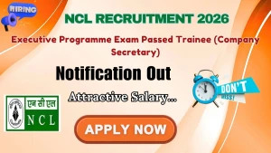 NCL Company Secretary Recruitment 2026 - Apply Offline NCL Company Secretary Recruitment 2026 - Apply Offline