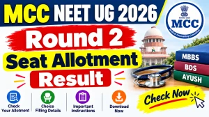 NEET UG 2026 Round 2 Seat Allotment Result Out - Direct Link to Check Result online @mcc.nic.in