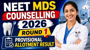 NEET MDS Counselling 2026 Round 1 Provisional Allotment Result Out - Check Status Online @ mcc.nic.in NEET MDS Counselling 2026 Round 1 Provisional Allotment Result Out - Check Status Online @ mcc.nic.in