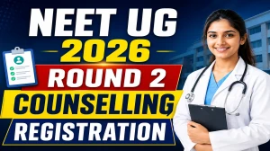 NEET UG 2026 Round 2 Counselling Registration - Check Choice Filling Online at mcc.nic.in NEET UG 2026 Round 2 Counselling Registration - Check Choice Filling Online at mcc.nic.in