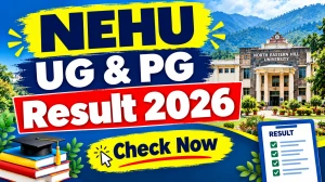 NEHU Result 2026 Out - Check UG & PG Marksheet Online at exams.nehu.ac.in