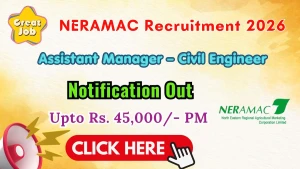 NERAMAC Assistant Manager Recruitment 2026 - Walkin