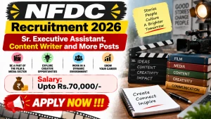 NFDC Recruitment 2026 - Apply Online for Sr. Executive Assistant, Content Writer and More Posts