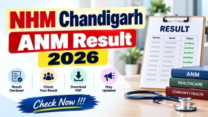 NHM Chandigarh ANM Result 2026 Out - Download Category-Wise PDF Result @ nrhmchd.gov.in