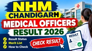 NHM Chandigarh Medical Officer Result 2026 - Check Selected Candidates List