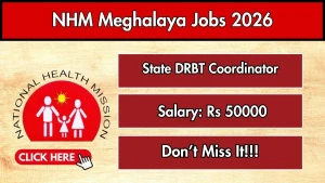 NHM Meghalaya State DRBT Coordinator Recruitment 2026 - Apply Online NHM Meghalaya State DRBT Coordinator Recruitment 2026 - Apply Online
