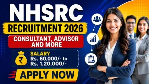 NHSRC Recruitment 2026 - Apply Online for Consultant, Advisor and More Posts