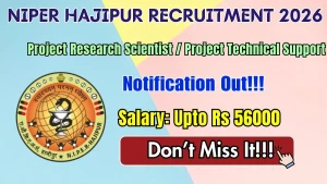 NIPER Hajipur Recruitment 2026 - Apply Online for Project Research Scientist / Project Technical Support Posts NIPER Hajipur Recruitment 2026 - Apply Online for Project Research Scientist / Project Technical Support Posts