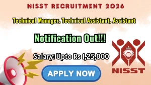 NISST Recruitment 2026 - Apply Offline for Technical Manager, Technical Assistant, Assistant Posts