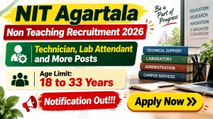 NIT Agartala Non Teaching Recruitment 2026 - Apply Online for 51 Technician, Lab Attendant and More Posts