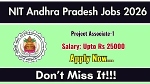 NIT Andhra Pradesh Project Associate-1 Recruitment 2026 - Apply Online