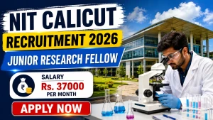 NIT Calicut Junior Research Fellow Recruitment 2026 - Apply Online