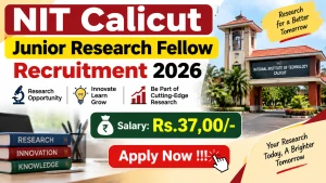 NIT Calicut Junior Research Fellow Recruitment 2026 - Apply Online NIT Calicut Junior Research Fellow Recruitment 2026 - Apply Online