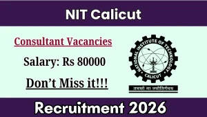 NIT Calicut Consultant Recruitment 2026 - Apply Online NIT Calicut Consultant Recruitment 2026 - Apply Online