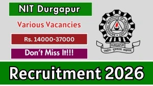 NIT Durgapur Recruitment 2026 - Apply Online for Junior Research Fellow, Project Assistant and More Posts NIT Durgapur Recruitment 2026 - Apply Online for Junior Research Fellow, Project Assistant and More Posts