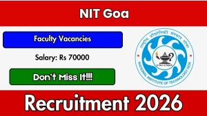NIT Goa Faculty Recruitment 2026 - Walkin