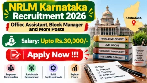 NRLM Karnataka Recruitment 2026 - Apply Online for 34 Office Assistant, Block Manager and More Posts NRLM Karnataka Recruitment 2026 - Apply Online for 34 Office Assistant, Block Manager and More Posts