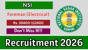 NSI Foreman (Electrical) Recruitment 2026 - Apply Offline