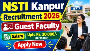 NSTI Kanpur Guest Faculty Recruitment 2026 - Apply Offline NSTI Kanpur Guest Faculty Recruitment 2026 - Apply Offline