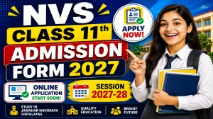 NVS Class 11th Admission Form 2027 Out - Direct Link to Check Online @ navodaya.gov.in