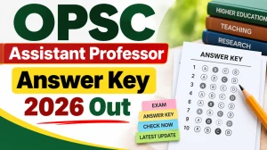 OPSC Assistant Professor Answer Key 2026 Out - Check Automobile & Metallurgical Engineering Objection Link at opsc.gov.in