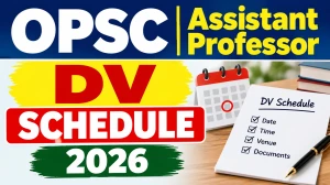OPSC Assistant Professor DV Schedule 2026 - Check Date at opsc.gov.in OPSC Assistant Professor DV Schedule 2026 - Check Date at opsc.gov.in