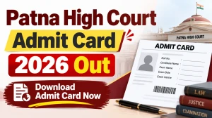 Patna High Court Assistant Admit Card 2026 Out - Download Hall Ticket at patnahighcourt.gov.in