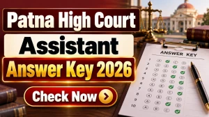 Patna High Court Assistant Answer Key 2026 Out - Direct Link to Check at patnahighcourt.gov.in