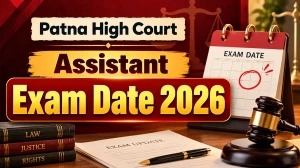 Patna High Court Assistant Exam Date 2026 - Check Shift Timing and Admit Card Date Patna High Court Assistant Exam Date 2026 - Check Shift Timing and Admit Card Date