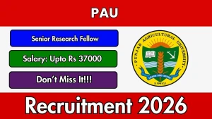 PAU Senior Research Fellow Recruitment 2026 - Apply Offline PAU Senior Research Fellow Recruitment 2026 - Apply Offline