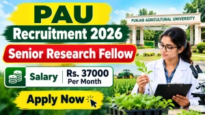 PAU Senior Research Fellow Recruitment 2026 - Apply Offline PAU Senior Research Fellow Recruitment 2026 - Apply Offline