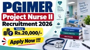 PGIMER Project Nurse II Recruitment 2026 - Apply Online PGIMER Project Nurse II Recruitment 2026 - Apply Online