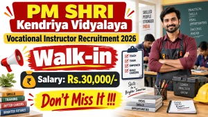 PM SHRI Kendriya Vidyalaya Vocational Instructor Recruitment 2026 - Walkin PM SHRI Kendriya Vidyalaya Vocational Instructor Recruitment 2026 - Walkin