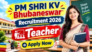 PM SHRI KV Bhubaneswar Recruitment 2026 - Walkin for Teacher Posts
