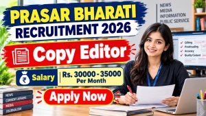 Prasar Bharati Copy Editor Recruitment 2026 - Apply Online Prasar Bharati Copy Editor Recruitment 2026 - Apply Online