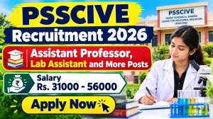 PSSCIVE Recruitment 2026 - Apply Walkin for Assistant Professor, Lab Assistant and More Posts
